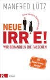 Neue Irre - Wir behandeln die Falschen Neue Irre - Wir behandeln die Falschen