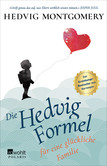 Die Hedvig-Formel für eine glückliche Familie Die Hedvig-Formel für eine glückliche Familie