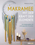 Makramee mit der Kraft der Elemente Makramee mit der Kraft der Elemente