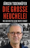 Die große Heuchelei Die große Heuchelei