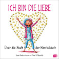 Ich bin die Liebe Ich bin die Liebe