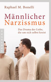 Männlicher Narzissmus Männlicher Narzissmus