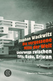 Die vergessene Mitte der Welt Die vergessene Mitte der Welt