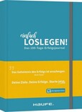 Einfach loslegen! Das 100-Tage-Erfolgsjournal Einfach loslegen! Das 100-Tage-Erfolgsjournal