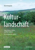 Kulturlandschaft - Äcker, Wiesen, Wälder und ihre Produkte Kulturlandschaft - Äcker, Wiesen, Wälder und ihre Produkte