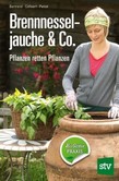 Brennnesseljauche & Co. Brennnesseljauche & Co.