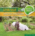 Unkraut natürlich bekämpfen Unkraut natürlich bekämpfen