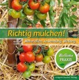Richtig mulchen! Richtig mulchen!
