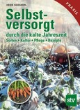 Selbstversorgt durch die kalte Jahreszeit Selbstversorgt durch die kalte Jahreszeit