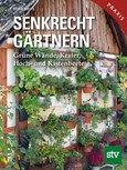 Senkrecht gärtnern Senkrecht gärtnern
