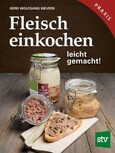 Fleisch einkochen Fleisch einkochen