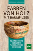 Färben von Holz mit Baumpilzen Färben von Holz mit Baumpilzen