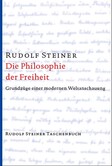 Die Philosophie der Freiheit Die Philosophie der Freiheit