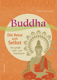 Buddha - Die Reise zum Selbst Buddha - Die Reise zum Selbst