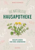 Die natürliche Hausapotheke Die natürliche Hausapotheke