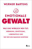 Emotionale Gewalt Emotionale Gewalt