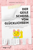 Der geile Scheiß vom Glücklichsein Der geile Scheiß vom Glücklichsein