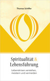 Spiritualität und Lebensführung Spiritualität und Lebensführung