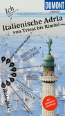 DuMont direkt Reiseführer Italienische Adria DuMont direkt Reiseführer Italienische Adria