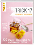 Trick 17 - Gesundheit & Wohlbefinden Trick 17 - Gesundheit & Wohlbefinden
