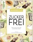 wissenswert - Zuckerfrei wissenswert - Zuckerfrei