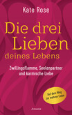 Die drei Lieben deines Lebens Die drei Lieben deines Lebens