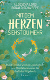 Mit dem Herzen siehst du mehr Mit dem Herzen siehst du mehr