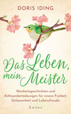Das Leben, mein Meister Das Leben, mein Meister