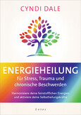 Energieheilung für Stress, Trauma und chronische Beschwerden Energieheilung für Stress, Trauma und chronische Beschwerden