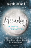 Moonology - Die Magie des Mondes Moonology - Die Magie des Mondes
