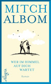 Wer im Himmel auf dich wartet