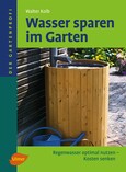 Wasser sparen im Garten Wasser sparen im Garten