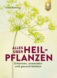 Alles über Heilpflanzen