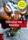 Diktatur der Märkte Diktatur der Märkte