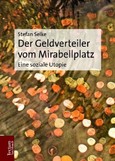 Der Geldverteiler vom Mirabellplatz Der Geldverteiler vom Mirabellplatz