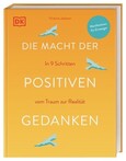 Die Macht der positiven Gedanken Die Macht der positiven Gedanken