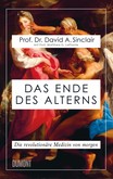 Das Ende des Alterns Das Ende des Alterns