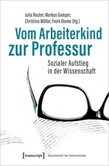 Vom Arbeiterkind zur Professur Vom Arbeiterkind zur Professur