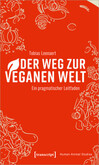 Der Weg zur veganen Welt Der Weg zur veganen Welt