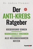 Der Anti-Krebs-Ratgeber Der Anti-Krebs-Ratgeber