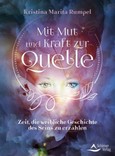 Mit Mut und Kraft zur Quelle