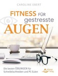 Fitness für gestresste Augen Fitness für gestresste Augen