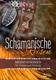 Schamanische Reisen Schamanische Reisen