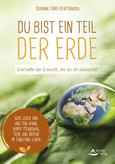 Du bist ein Teil der Erde Du bist ein Teil der Erde