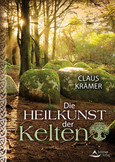 Die Heilkunst der Kelten Die Heilkunst der Kelten