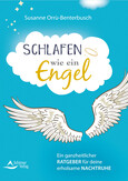 Schlafen wie ein Engel Schlafen wie ein Engel