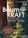 Baumkraft im Spiegel deiner Seele Baumkraft im Spiegel deiner Seele
