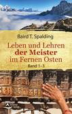 Leben und Lehren der Meister im Fernen Osten Leben und Lehren der Meister im Fernen Osten