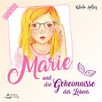 Marie und die Geheimnisse des Lebens Marie und die Geheimnisse des Lebens