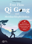 Free Flow Qi Gong und Meridian-Klopftechniken Free Flow Qi Gong und Meridian-Klopftechniken